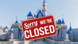 Sorry We're Closed Sign in Front of the Magic Kingdom